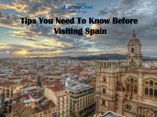Tips You Need To Know Before Visiting Spain