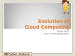 Evolution of Cloud Computing