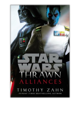 [PDF] Free Download Thrawn: Alliances (Star Wars) By Timothy Zahn