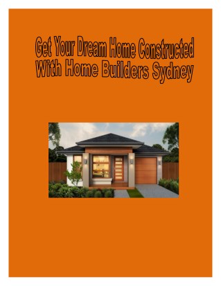 Get Your Dream Home Constructed With Home Builders Sydney