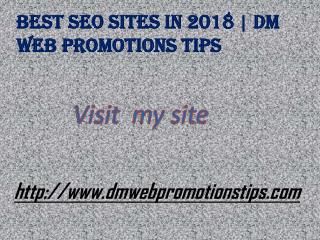 Best SEO Sites in 2018 | DM Web Promotions Tips