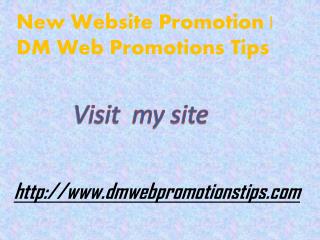 New Website Promotion | DM Web Promotions Tips