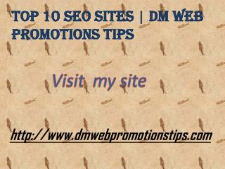 Top 10 SEO Sites | DM Web Promotions Tips