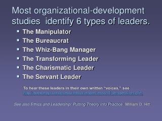 Most organizational-development studies identify 6 types of leaders.