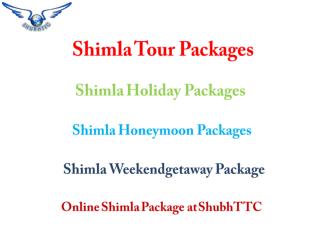 Quite and Decent Hill Station, Plan your Shimla Tour Package with ShubhTTC