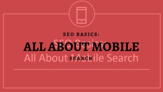 SEO Basics: All About Mobile Search