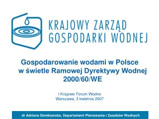 Gospodarowanie wodami w Polsce w świetle Ramowej Dyrektywy Wodnej 2000/60/WE