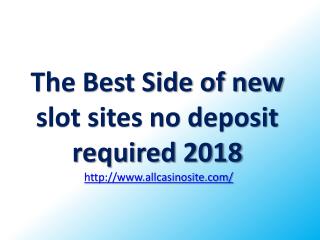 The Best Side of new slot sites no deposit required 2018