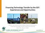 Financing Technology Transfer by the GEF: Experiences and Opportunities