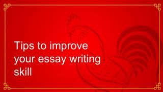Tips to improve your essay writing skill
