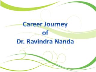 Career Journey of Dr. Ravindra Nanda