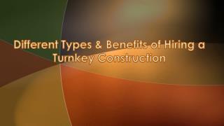 Hiring a Turnkey Construction - Various Benefits