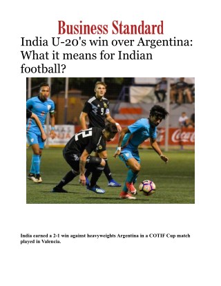 India U-20's win over Argentina: What it means for Indian football?