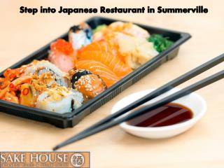 Step into Japanese Restaurant in Summerville