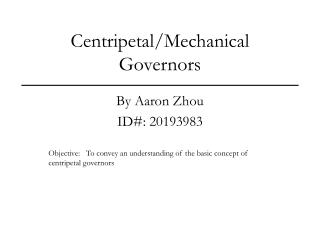 Centripetal/Mechanical Governors