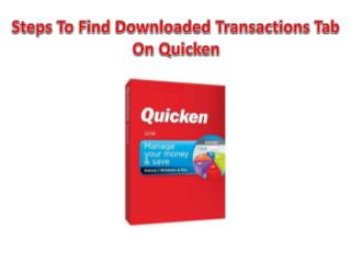 Steps To Find Downloaded Transactions Tab On Quicken