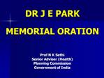 DR J E PARK MEMORIAL ORATION