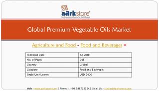 Global Premium Vegetable Oils Market - Aarkstore