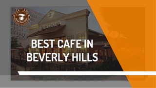 Best Cafe in Beverly Hills