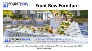 Front Row Furniture - London