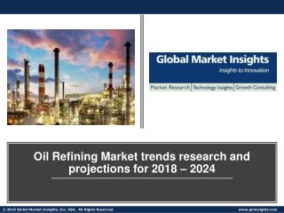 Analysis of Oil Refining Market applications and companyâ€™s active in the industry