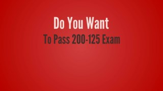 200-125 Exam - Perfect Stratgy To Pass 200-125 Exam