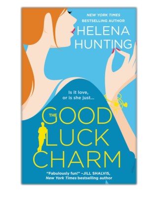 [PDF] Free Download The Good Luck Charm By Helena Hunting