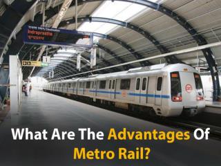 What Are The Advantages Of Metro Rail