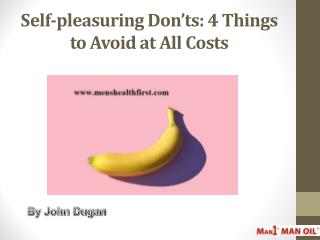 Self-pleasuring Donâ€™ts: 4 Things to Avoid at All Costs