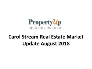 Carol Stream Real Estate Market Update August 2018