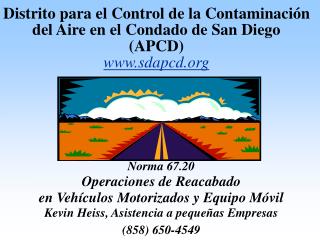 Distrito para el Control de la Contaminación del Aire en el Condado de San Diego (APCD) www.sdapcd.org