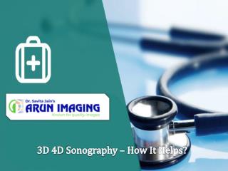 3D 4D Sonography â€“ How It Helps?