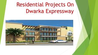 Residential Projects On Dwarka Expressway