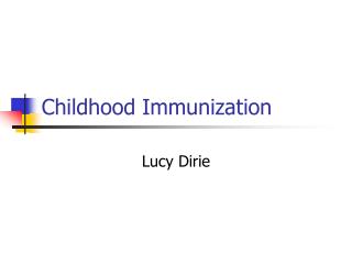 Childhood Immunization