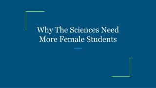 Why The Sciences Need More Female Students