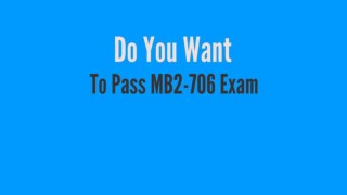 MB2-706 exam 2018 | Pass MB2-706 Exam in 1st Attempt