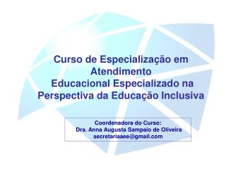 Curso de Especialização em Atendimento Educacional Especializado na Perspectiva da Educação Inclusiva