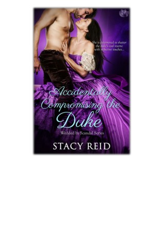[PDF] Free Download Accidentally Compromising the Duke By Stacy Reid