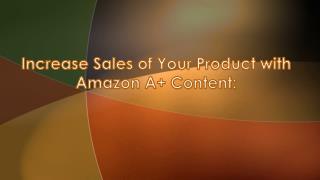 Increase Your Product Sale with Amazon A Content: