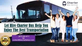 Let Hire Charter Bus Help You Enjoy The Best Transportation