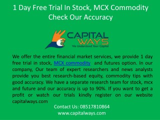 1 day free trial in stock, MCX commodity Check Our Accuracy