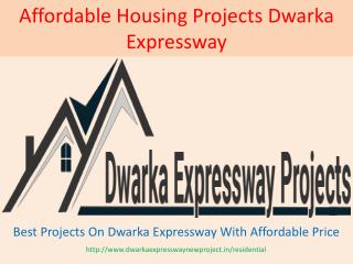 Affordable Housing Projects Dwarka Expressway