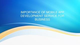 Importance of mobile app development service for business