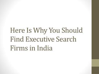 Here Is Why You Should Find Executive Search Firms in India