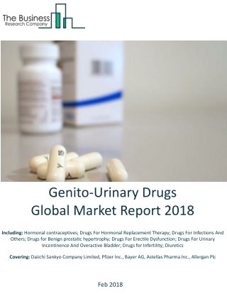 Genito-Urinary Drugs Global Market Report 2018