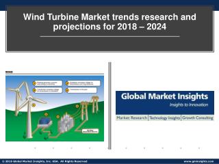 Wind Turbine Market industry analysis research and trends report for 2018 â€“ 2024