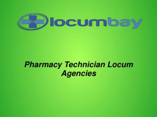 Find Best Pharmacy Technician Locum Agencies - 2018