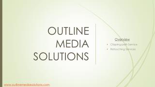 OUTLINE MEDIA SOLUTIONS