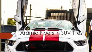 Aramid Fibers In SUV Tires