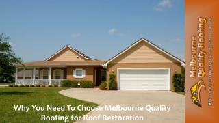 Why You Need To Choose Melbourne Quality Roofing for Roof Restoration